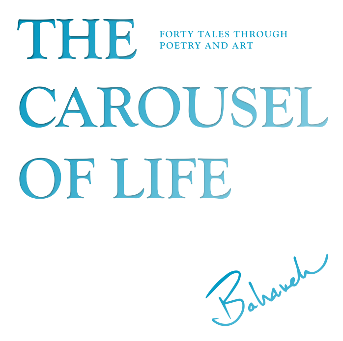"The Carousel of Life" forty tales through poetry and art